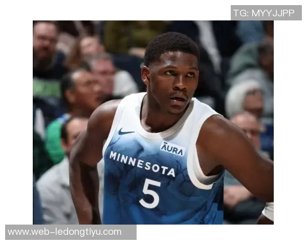 森林狼豪取四连胜爱德华兹表现惊艳场均32分助攻48次 森林狼豪取四连胜爱德华兹表现惊艳场均32分助攻48次